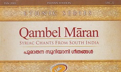 Qambel Māran | Syriac Chants from South India -CD