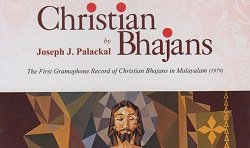 Christian Bhajans by Joseph J. Palackal - CD
